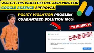 Policy Violation Issue 100% Solved Guaranteed | Google Adsence Approval Guide