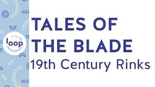 Tales of the Blade - 19th Century Rinks