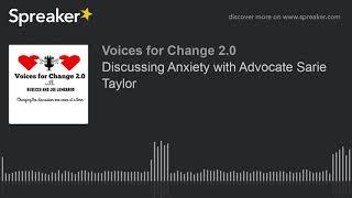 Discussing Anxiety with Advocate Sarie Taylor