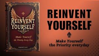 Reinvent Yourself: Make Yourself the Priority Every Day (Audiobook)