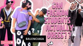 CAN FASHION STUDENTS ACTUALLY DRESS??(outfit check)pt1.