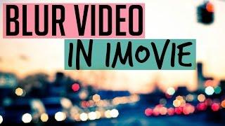 Blur Video in iMovie