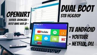 Cara Install Dual Booting STB Bekas Indihome HG680p Firmware Android & Openwrt