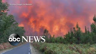 Thousands forced to evacuate as wildfire rages in France amid heat waves l ABCNL