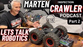 Marten V1.1 Inspection Crawler Podcast Part 2 | Lets Talk UplinkRobotics