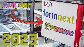 FDMBRO auf der Formnext 2023 | Meine Eindrücke und Impressionen!