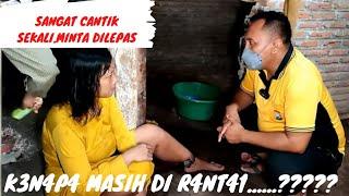 KENAPA K0K DIRANT41.........???MINTA DILEPA5 MASIH MUDAH CANTIK SEKALI PART 1