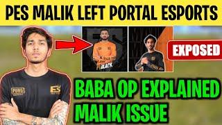 PES BABA EXPLAINING ISSUES OF MALIK | Pes Malik left Portal Esports | Team fs pressure on Malik