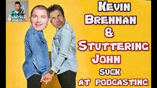 Chad Zumock on: Kevin Brennan's HORRIBLE podcasts with Stuttering John