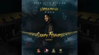 Sadiki - Shady Friends (Vibraphone Riddim)