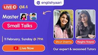 Master Small Talks with Tutor Megha Nayak & Shruti Sharma | Join Us LIVE & Win FREE Session