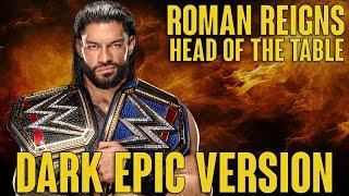 WWE: Roman Reigns - Head Of The Table Theme | DARK EPIC VERSION
