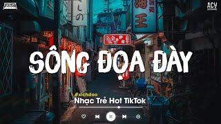 Sông Đọa Đày | Tưởng Người Đến Là Duyên Là Phận | Người Đã Từng Hỏi Ta Đến Với Nhau Thế Nào...