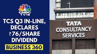 TCS Q3 Largely In-Line, Declares Total Dividend Of ₹76/Share | CNBC TV18