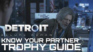 Detroit Become Human KNOW YOUR PARTNER Trophy Guide