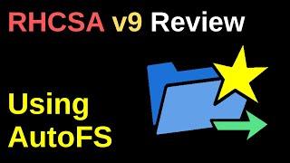 Using AutoFS - RHCSA v9 Review