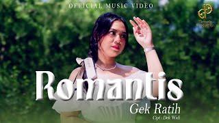 Gek Ratih - ROMANTIS (Official Music Video)