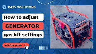 How to adjust generator gas kit settings - Generator Gas Kit Leak