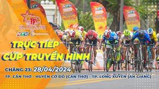  LIVE C23: Thành phố Cần Thơ - thành phố Long Xuyên (An Giang) | CTH TPHCM 2024