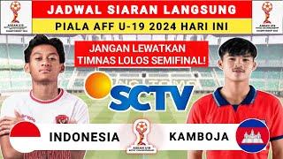 Jadwal Siaran Langsung Piala AFF U-19 2024 - Indonesia vs Kamboja - Jadwal Timnas Indonesia