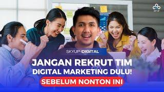 Jangan Rekrut Tim Digital Marketing Dulu Sebelum Nonton Video Ini! Tips dan Trik Digital Marketing