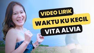 Vita Alvia - Waktu Ku Kecil Aku Gak Tau Yang Mungil Mungil (Video Lirik)