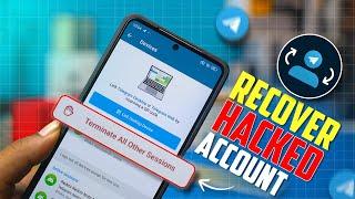 How to Recover a Hacked Telegram Account on Android