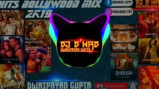 HITS BOLLYWOOD MIX 2K19 || DJ D'HRD (DWAIPAYAN GUPTA) ||