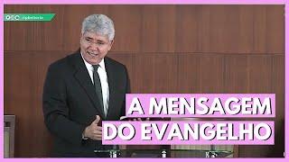 A MENSAGEM DO EVANGELHO - Hernandes Dias Lopes