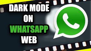 Enable Dark Mode on Whatsapp Web | Whatsapp Tutorial