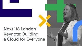 Google Cloud Next '18 London: Day 1 Keynote