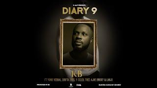 KB Ft Yung Verbal, Drifta Trek, Y Celeb, Thee Ajay, Brisky & Lanji My Diary 9