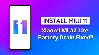 Miui 11 Stable|Install Xiaomi Mi A2 Lite|Battery Drain Fixed