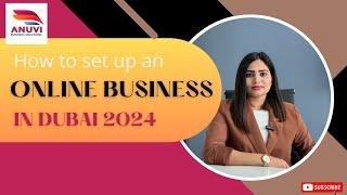 HOW TO SET UP AN ONLINE BUSINESS IN DUBAI?