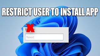 How to Block or Restrict Users From Installing Programs/Apps in Windows 11