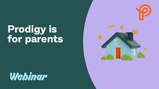 Prodigy Webinar | Prodigy is for parents