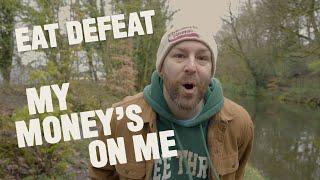 Eat Defeat - My Money's On Me (Official Video, Uncle Style Records)