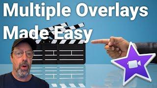 iMovie: Multiple Overlays Made Easy!