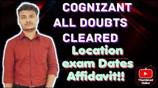 Cognizant All Doubts Cleared ||  Location preference, Affidavit , Exam Dates , FTE or CSD ,