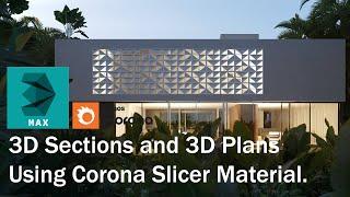 Create 3D Architectural Sections And 3D Floor Plate Plans Using  Corona Slicer Material.