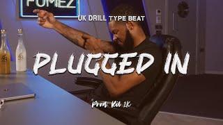 Fumez the Engineer Type Beat "PLUGGED IN" UK Drill Type Beat