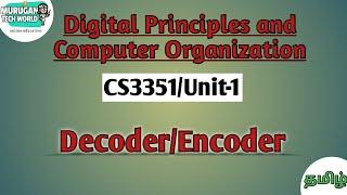 Decoder and encoder in digital principles and computer organization tamil||DPCO||CS3351.