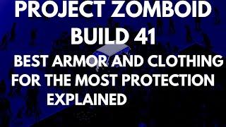 Project Zomboid Build 41 Best Armor And Clothing For The Most Protection Explained