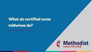 What do certified nurse midwives do?