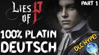 DLC HYPE️LIES OF P 100% PLATIN GUIDE (DEUTSCH) - 8 TROPHÄEN IN DER ERSTEN FOLGE Part 1