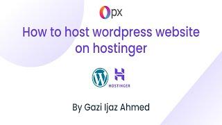 How to host wordpress website on hostinger | Wordpress Tutorial | Hostinger | Upload wordpress | 0px