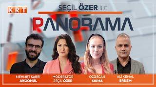 #CANLI | Seçil Özer ile Panorama | MEHMET SABRİ AKGÖNÜL-ÖZGECAN SIRMA-ALİ KEMAL ERDEM | 05.03.2025