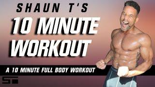 Shaun T's 10 Minute Full Body Workout
