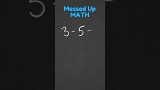 Messed Up Math | Negative Numbers