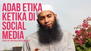 Adab Etika Ketika Di Social Media - Ustaz Dr. Syafiq Reza Basalamah, M.A.ᴴᴰ